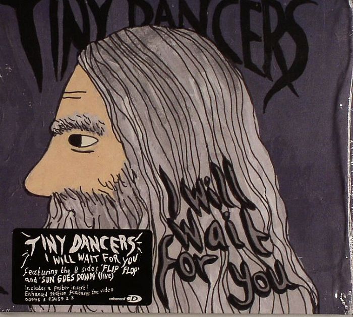 TINY DANCERS - I Will Wait For You