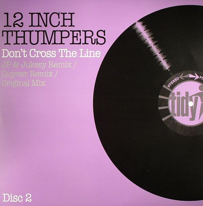 12 INCH THUMPERS - Don't Cross The Line (Disc 2)