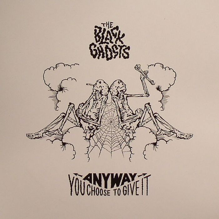 BLACK GHOSTS, The - Any Way You Choose To Give It