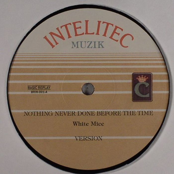 WHITE MICE - Nothing Never Done Before The Time
