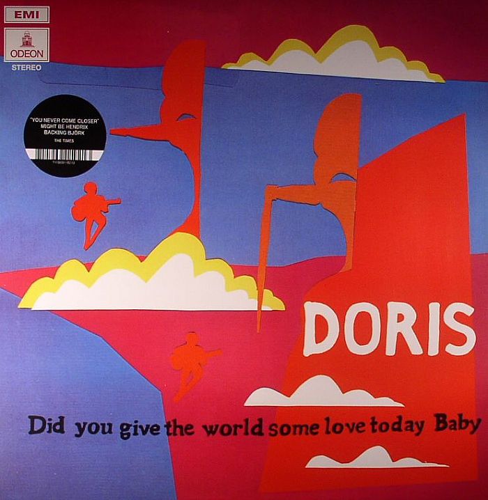 DORIS - Did You Give The World Some Love Today Baby