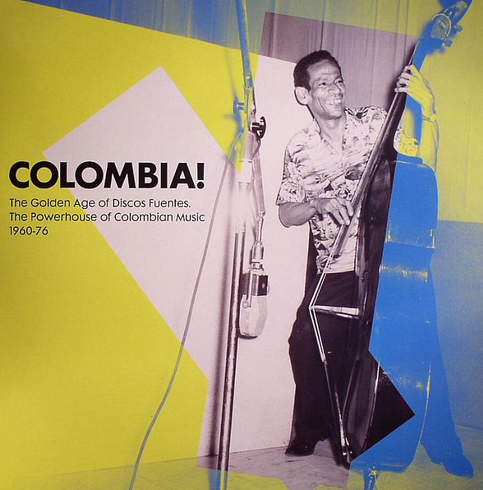 VARIOUS - Colombia! The Golden Age Of Discos Fuentes: The Powerhouse Of Colombian Music 1960-76