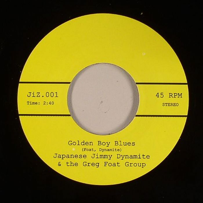 JAPANESE JIMMY DYNAMITE/THE GREG FOAT GROUP - Golden Boy Blues