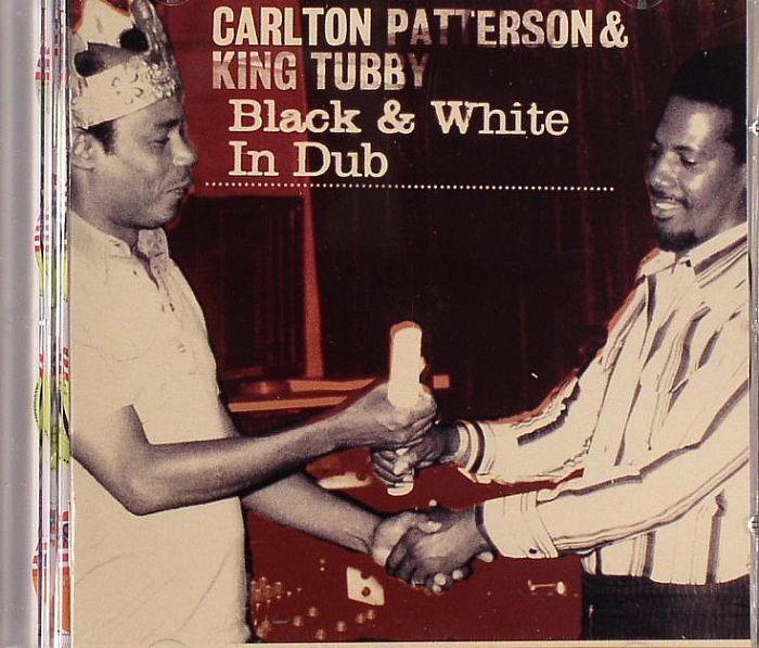 PATTERSON, Carlton/KING TUBBY - Black & White In Dub