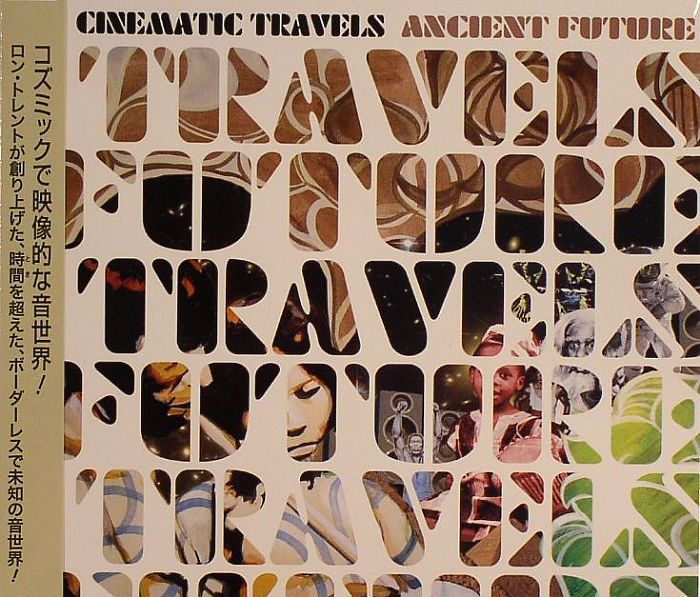 CINEMATIC TRAVELS aka RON TRENT - Ancient Future (Japanese version with bonus track)