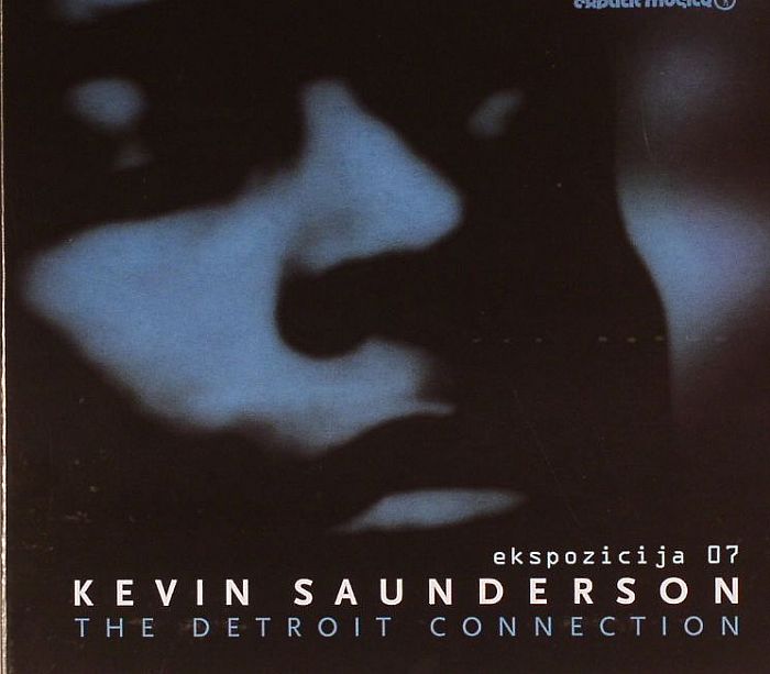 SAUNDERSON, Kevin/VARIOUS - Ekspozicija 07: The Detroit Connection