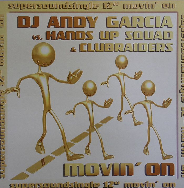 GARCIA, Andy/HANDS UP SQUAD/CLUBRAIDERS - Movin' On
