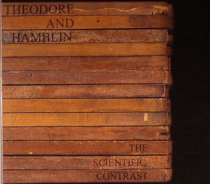 THEODORE & HAMBLIN - The Scientific Contrast