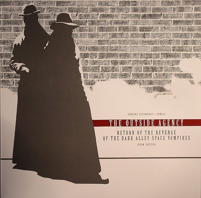 OUTSIDE AGENCY, The - Return Of The Revenge Of The Dark Alley Space Vampires (From Jupiter)