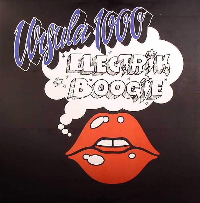 URSULA 1000 - Electrik Boogie