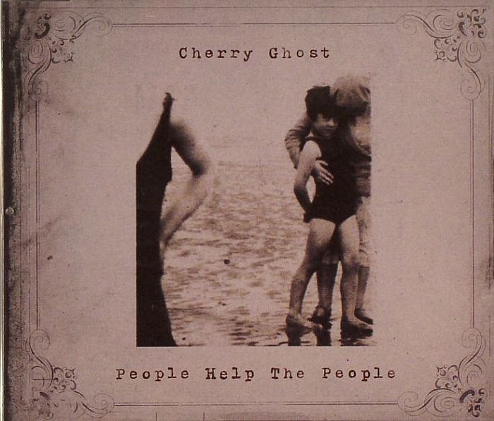 CHERRY GHOST - People Help The People