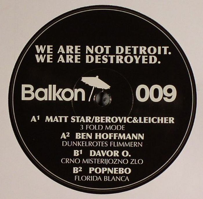 STAR, Matt/BEROVIC/LEICHER/BEN HOFFMANN/DAVOR O/POPNEBO - We Are Not Detroit, We Are Destroyed