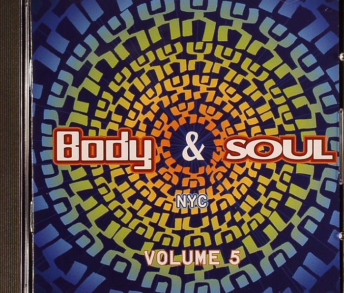KRIVIT, Danny/JOAQUIN 'JOE' CLAUSSELL/FRANCOIS K/VARIOUS - Body & Soul NYC Vol 5