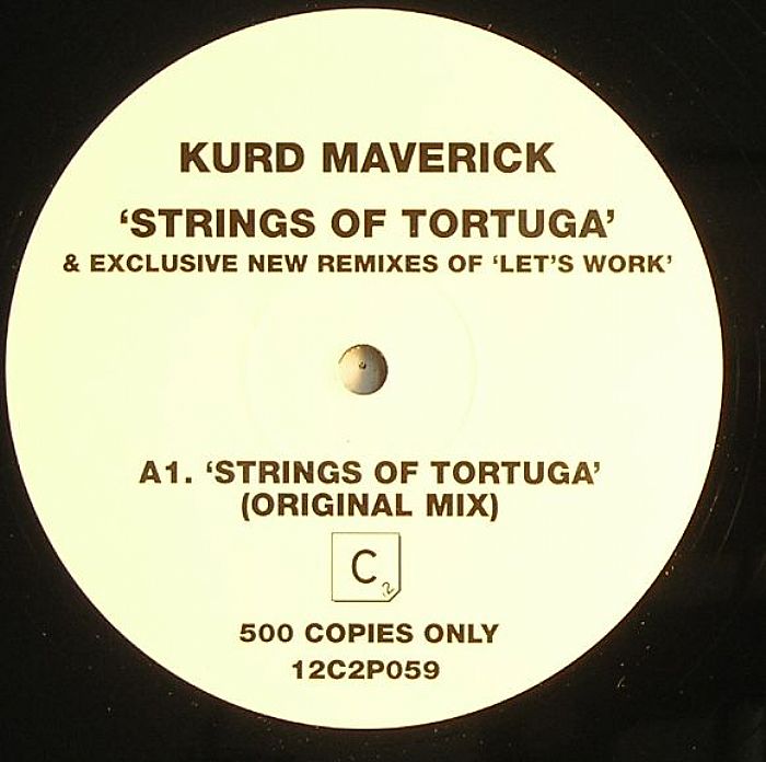 Kurd Maverick - Let's Work / Strings Of Tortuga Kurd Maverick - Let's Work / Strings Of Tortuga