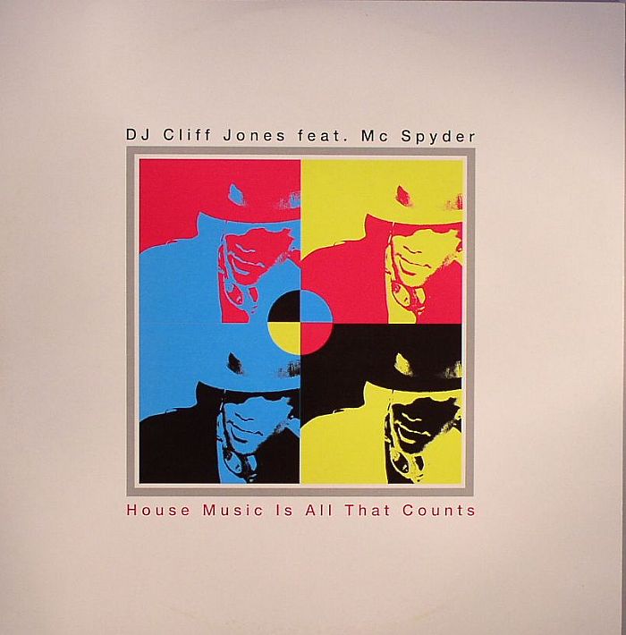 DJ CLIFF JONES feat MC SPYDER - House Music Is All That Counts