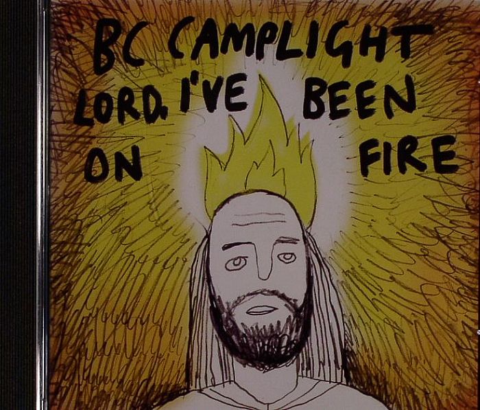 BC CAMPLIGHT - Lord I've Been On Fire