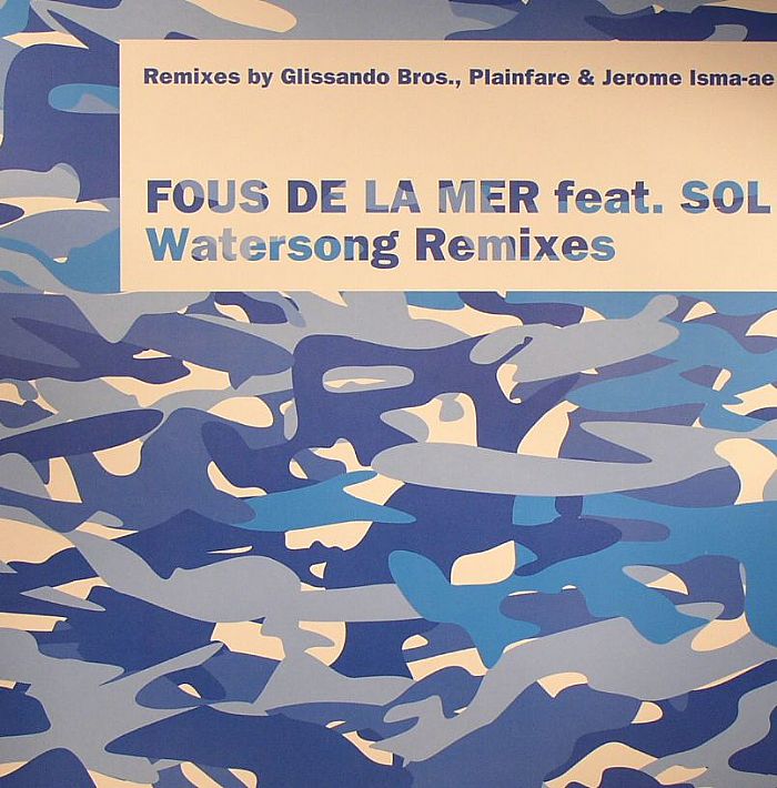 FOUS DE LA MER feat SOL - Watersong (remixes)