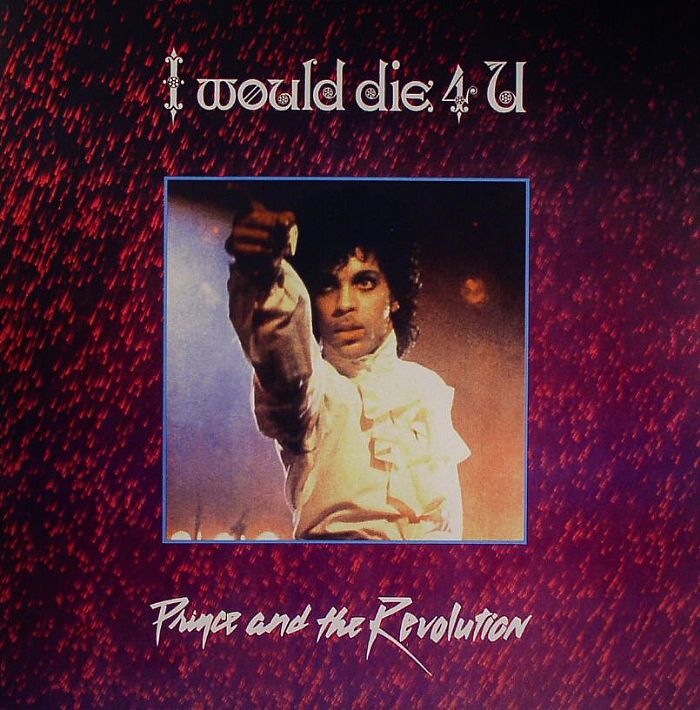 PRINCE & THE REVOLUTION - I Would Die 4 You