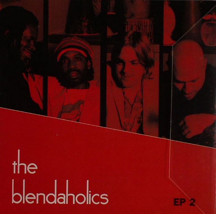 BLENDAHOLICS, The - The Blendaholics EP 02