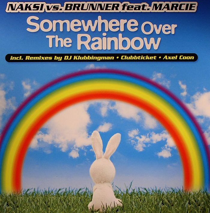 NAKSI vs BRUNNER feat MARCIE - Somewhere Over The Rainbow (remixes)