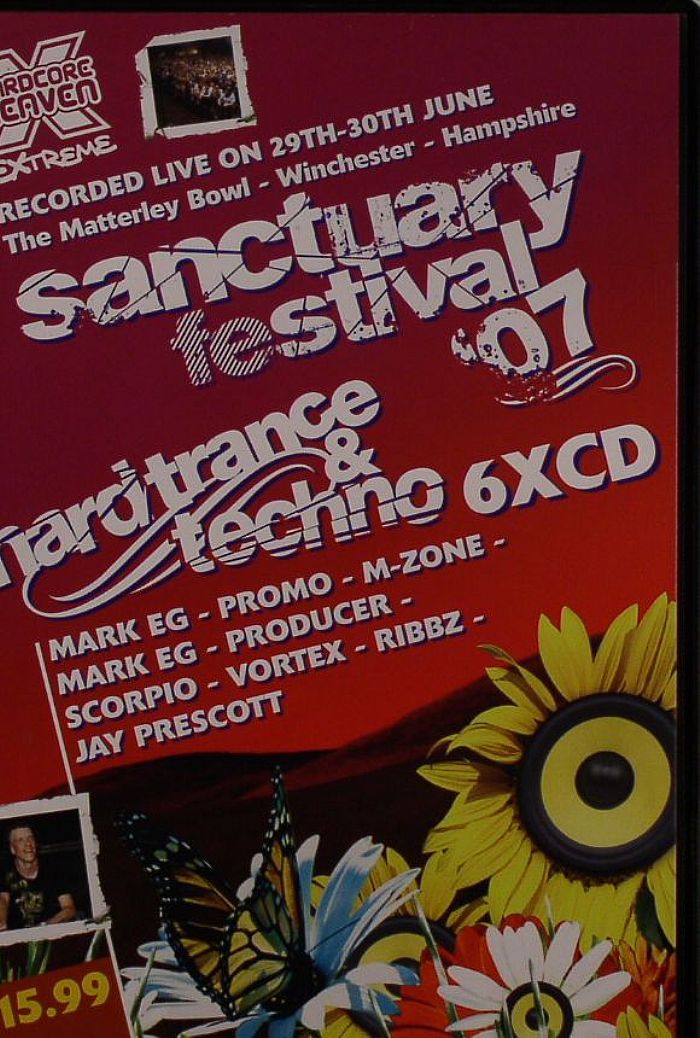 MARK EG/PROMO/M ZONE/PRODUCER/SCORPIO/VORTEX/RIBBZ/JAY PRESCOTT/VARIOUS - Sanctuary Festival 2007 Hard Trance & Techno - Live At The Matterley Bowl - Winchester 29-30th June