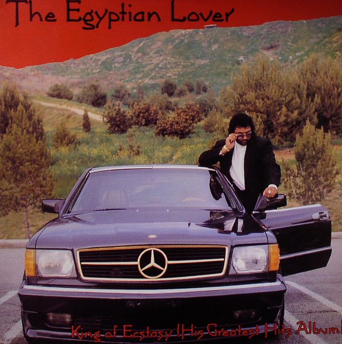 EGYPTIAN LOVER, The - King Of Ecstasy (His Greatest Hits Album)