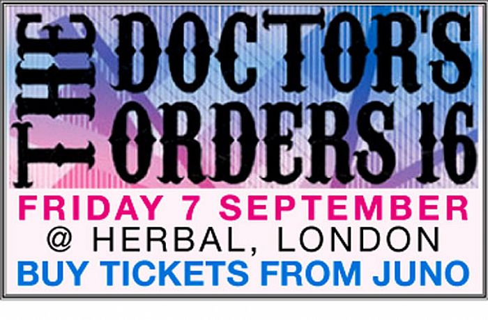 THE DOCTORS ORDERS TICKETS - The Doctors Orders Tickets (Friday 7th September @ Herbal, 10-14 Kingsland Rd, London E2, 9pm - 3am) (In Association with Nike Airforce 1 feat Bobbito aka Kool Bob Love, Spin Doctor, DJ MK, DJ Hooch, Kiri)