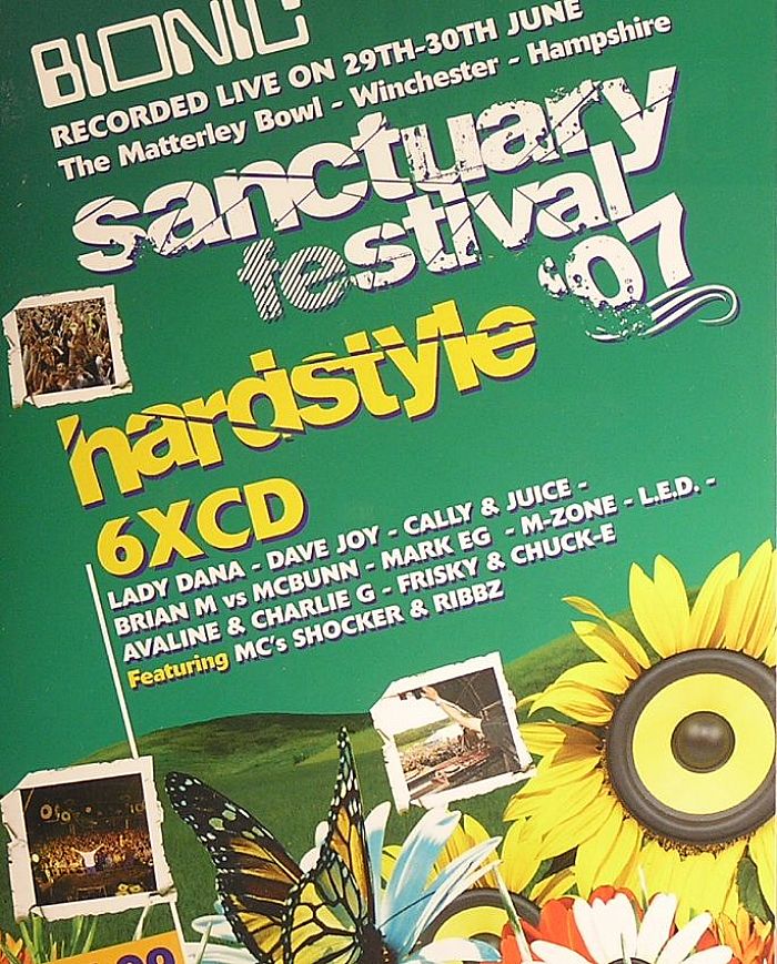 AVALINE & CHARLIE G/CHUCK E & FRISKY/LED/DAVE JOY/M ZONE/BRIAN M vs MC BUNN/LADY DANA/CALLY & JUICE/MARK EG/VARIOUS - Sanctuary Festival '07 Hardstyle 29th - 30th June