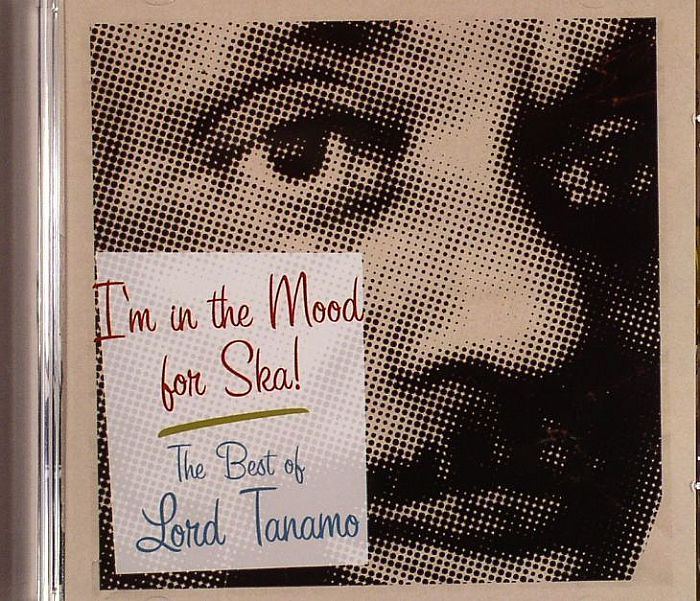 LORD TANAMO - I'm In The Mood For Ska - The Best Of Lord Tanamo