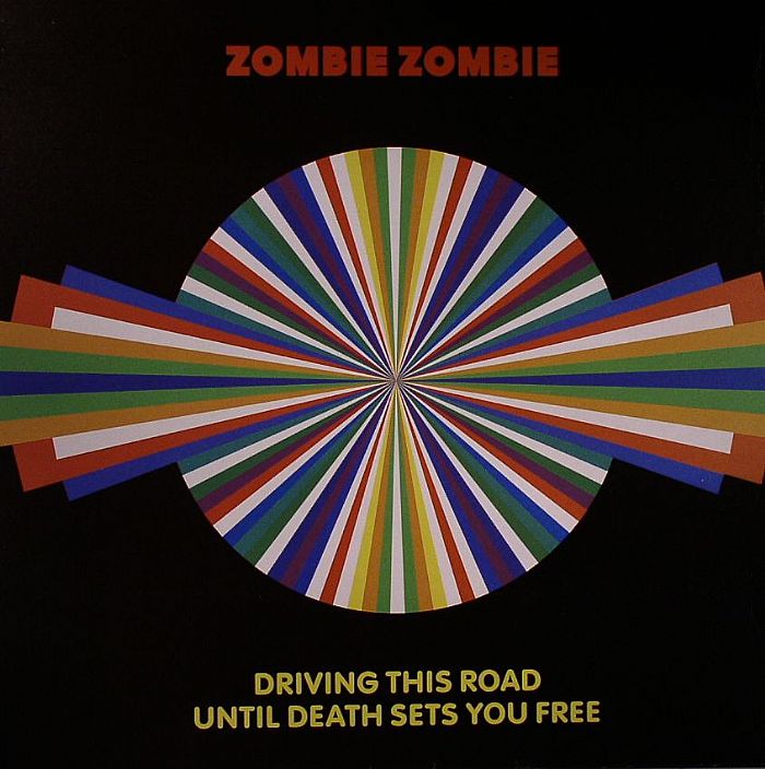 ZOMBIE ZOMBIE - Driving This Road Until Death Sets You Free
