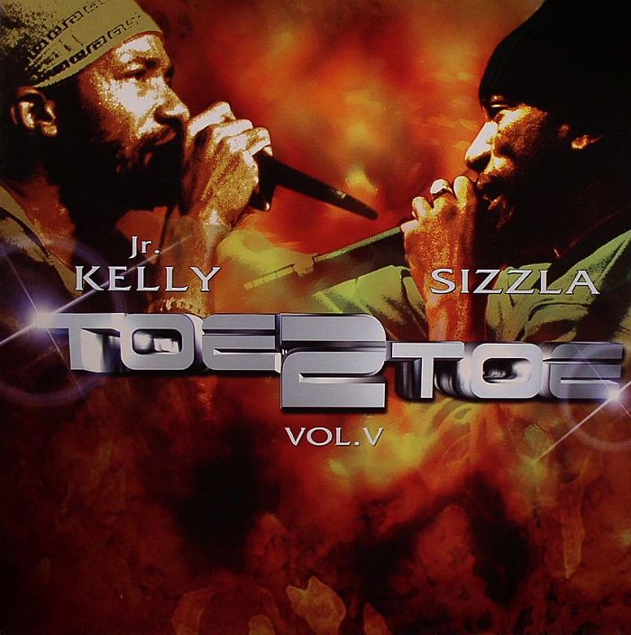 JR KELLY/SIZZLA - Toe 2 Toe Vol 5