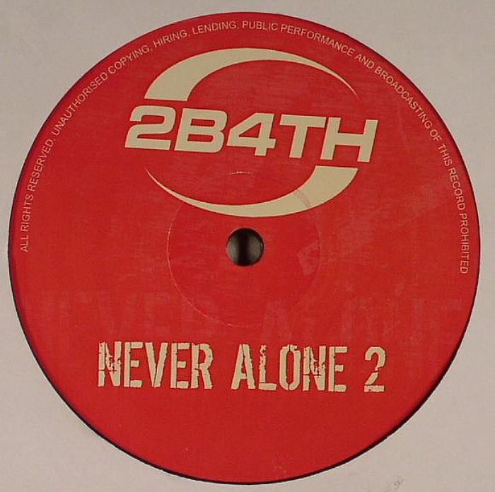 2B4TH - Never Alone 2