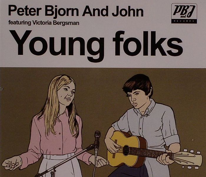 PETER BJORN & JOHN feat VICTORIA BERGSMAN - Young Folks