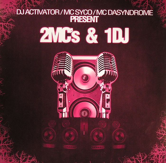 DJ ACTIVATOR/MC SYCO/MC DA SYNDROME - 2 MC's & 1 DJ