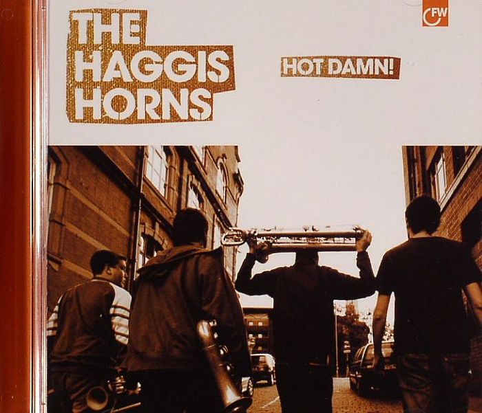 HAGGIS HORNS, The - Hot Damn!