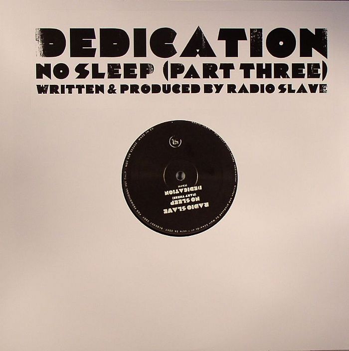 RADIO SLAVE - No Sleep Part 3 - Dedication