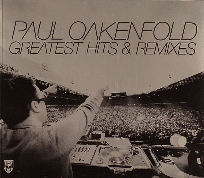 OAKENFOLD, Paul/VARIOUS - Greatest Hits & Remixes