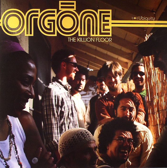 ORGONE - The Killion Floor