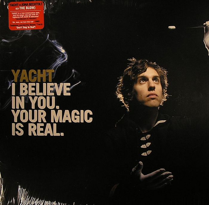 YACHT - I Believe In You Your Magic Is Real