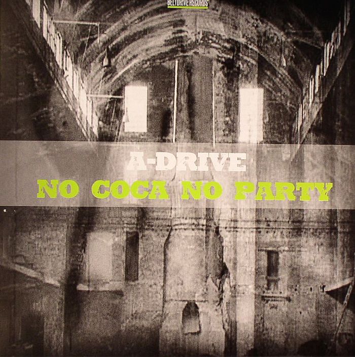 A DRIVE - No Coca No Party