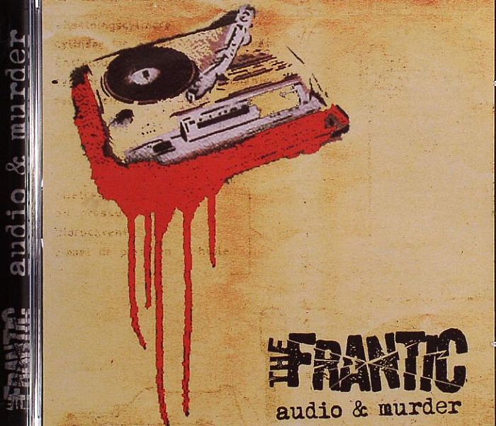 FRANTIC, The - Audio & Murder