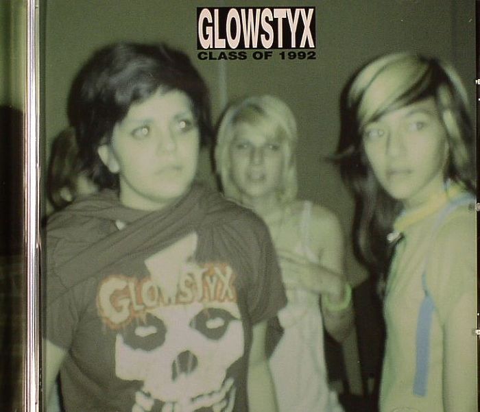 GLOWSTYX - Class Of 1992