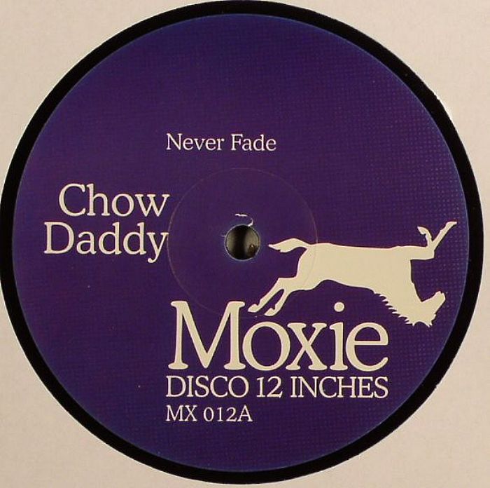 CHOW DADDY - Never Fade