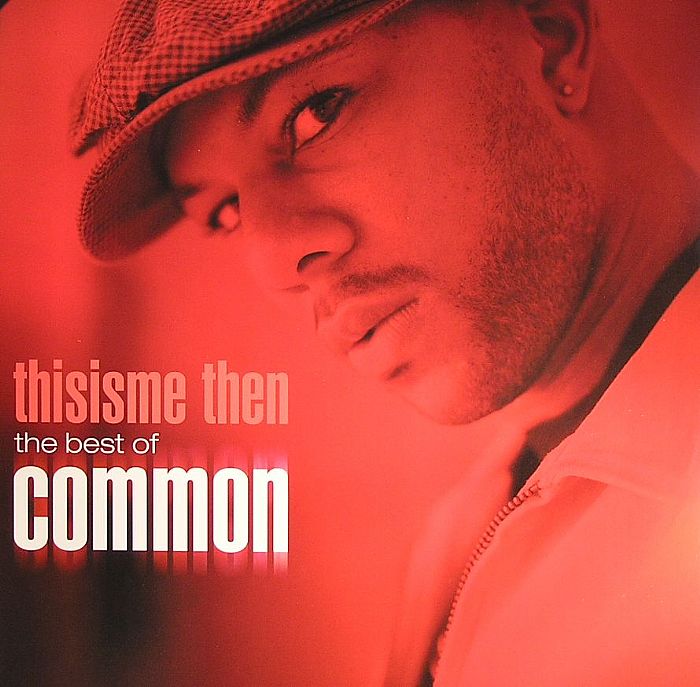 COMMON - Thisisme Then: The Best Of Common