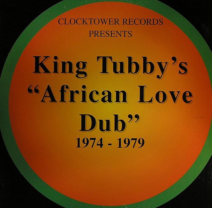 KING TUBBY - African Love Dub: 1974-1979
