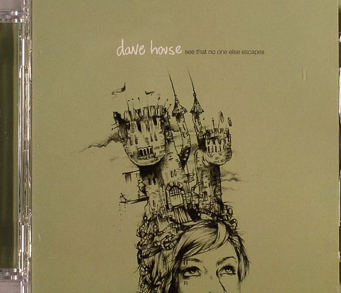 HOUSE, Dave - See That No One Else Escapes