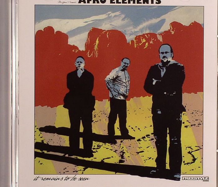 AFRO ELEMENTS - It Remains To Be Seen