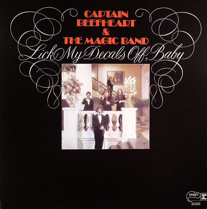 CAPTAIN BEEFHEART & THE MAGIC BAND - Lick My Decals Off Baby