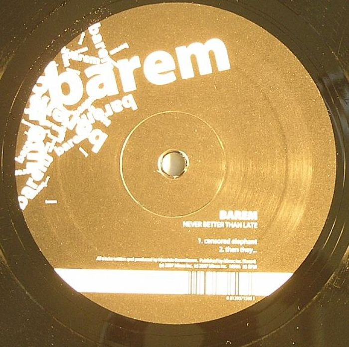 BAREM - Never Better Then Late