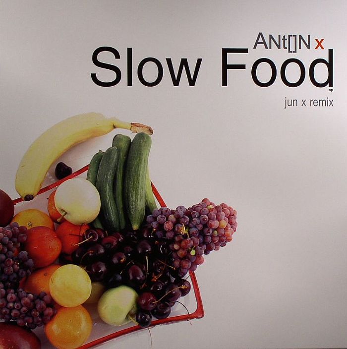 ANTON X - Slow Food EP